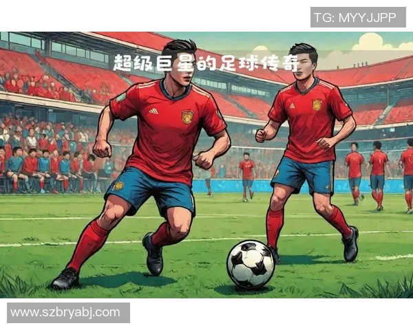 全球足坛传奇人物盘点：那些让我们热血沸腾的足球明星们